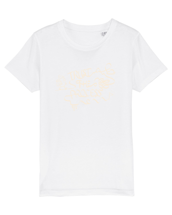 Trust the Mess – Trust the Process White