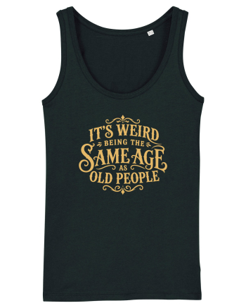 Same Age as Old People Black