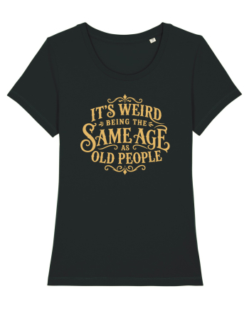 Same Age as Old People Black