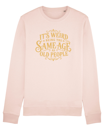 Same Age as Old People Candy Pink