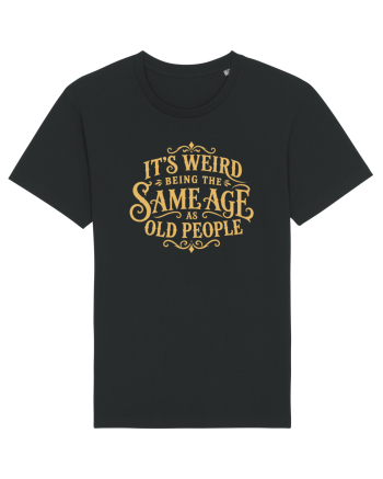 Same Age as Old People Black