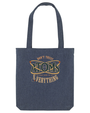 Don’t Trust Atoms – They Make Up Everything Midnight Blue