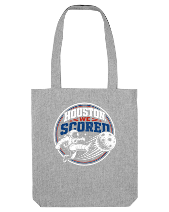 Houston, We Scored Heather Grey