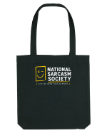 National Sarcasm Society – Like We Need Your Support Sacoșă textilă