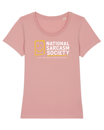 National Sarcasm Society – Like We Need Your Support Canyon Pink