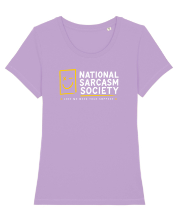 National Sarcasm Society – Like We Need Your Support Lavender Dawn