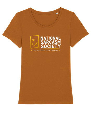 National Sarcasm Society – Like We Need Your Support Roasted Orange