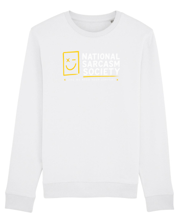 National Sarcasm Society – Like We Need Your Support White