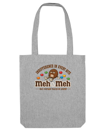 Meh & Meh – May Contain Traces of Apathy Heather Grey