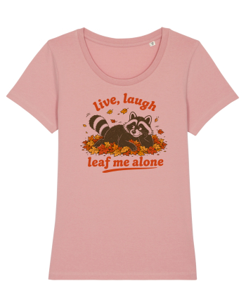 Live Laugh Leaf Me Alone Canyon Pink