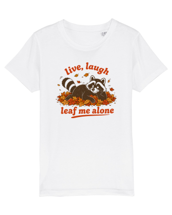 Live Laugh Leaf Me Alone White