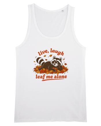 Live Laugh Leaf Me Alone White