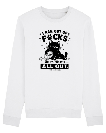 I Ran Out of Fucks – Sorry Today’s All Out White