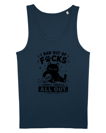 I Ran Out of Fucks – Sorry Today’s All Out Navy