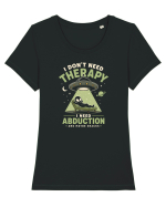 I Don’t Need Therapy – I Need Abduction Tricou mânecă scurtă guler larg fitted Damă Expresser