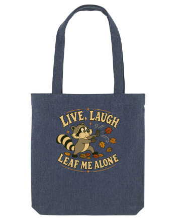 Live, Laugh, Leaf Me Alone Midnight Blue