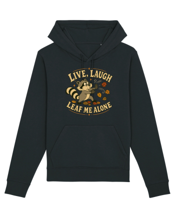 Live, Laugh, Leaf Me Alone Black
