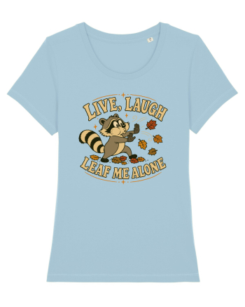 Live, Laugh, Leaf Me Alone Sky Blue