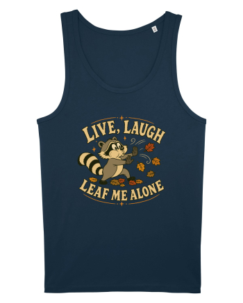 Live, Laugh, Leaf Me Alone Navy