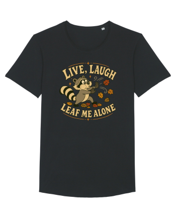 Live, Laugh, Leaf Me Alone Black