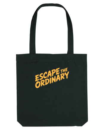 ESCAPE THE ORDINARY - Evadează din cotidian - Iesi din rutina Black