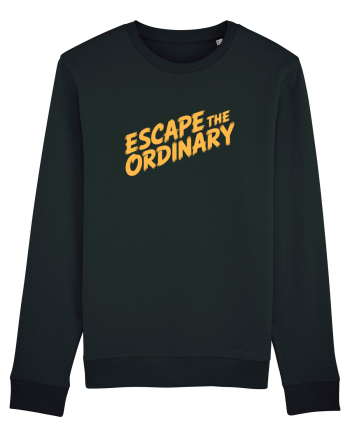 ESCAPE THE ORDINARY - Evadează din cotidian - Iesi din rutina Black