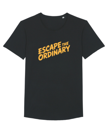 ESCAPE THE ORDINARY - Evadează din cotidian - Iesi din rutina Black