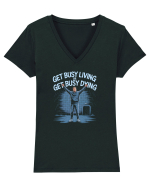 GET BUSY LIVING OR DIE - TRAIESTE Tricou mânecă scurtă guler V Damă Evoker