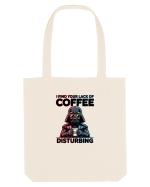 I FIND YOUR LACK OF COFFEE DISTURBING - Vader Sacoșă textilă