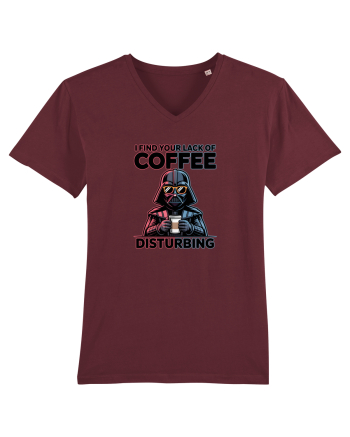 I FIND YOUR LACK OF COFFEE DISTURBING - Vader Burgundy