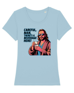 CAREFUL, MAN, THERE`S A BEVERAGE HERE - Atentie, omule, am bautura aici Tricou mânecă scurtă guler larg fitted Damă Expresser