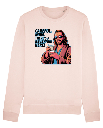 CAREFUL, MAN, THERE`S A BEVERAGE HERE - Atentie, omule, am bautura aici Candy Pink
