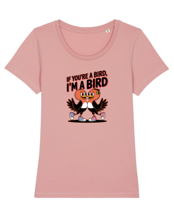 IF YOU`RE A BIRD, I`M A BIRD Canyon Pink