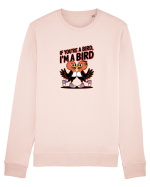 IF YOU`RE A BIRD, I`M A BIRD Bluză mânecă lungă Unisex Rise