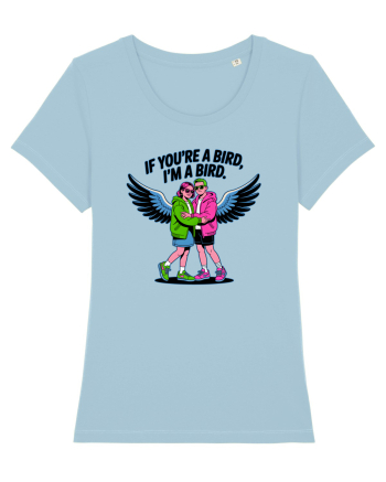 IF YOU`RE A BIRD, I`M A BIRD 2 Sky Blue