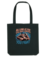 YOU FIGHT! Atata timp cat esti in viata, lupti! Sacoșă textilă
