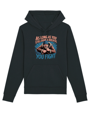 YOU FIGHT! Atata timp cat esti in viata, lupti! Black