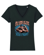 YOU FIGHT! Atata timp cat esti in viata, lupti! Tricou mânecă scurtă guler V Damă Evoker