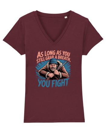 YOU FIGHT! Atata timp cat esti in viata, lupti! Burgundy