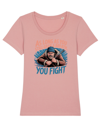 YOU FIGHT! Atata timp cat esti in viata, lupti! Canyon Pink