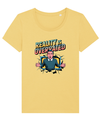 REALITY IS OVERRATED Jojoba