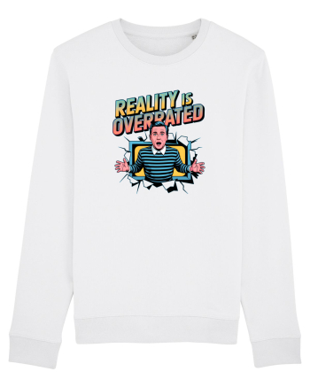 REALITY IS OVERRATED White