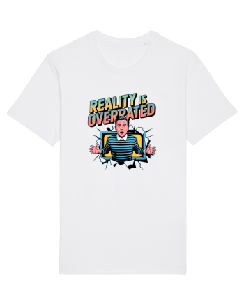 REALITY IS OVERRATED White