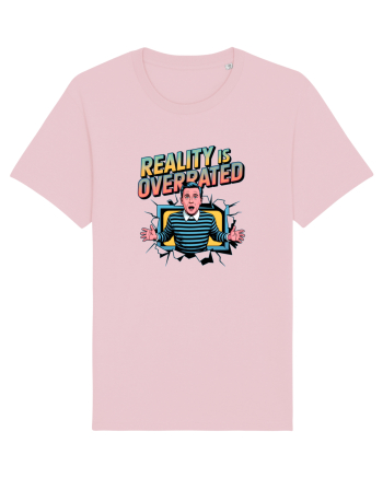 REALITY IS OVERRATED Cotton Pink