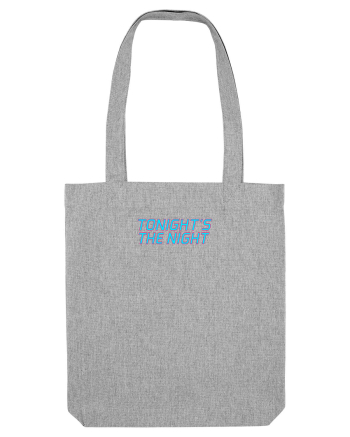 TONIGHT`S THE NIGHT - Seara cea mare Heather Grey