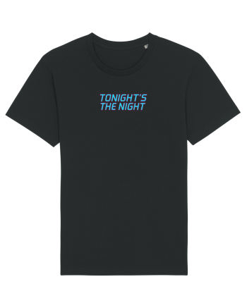 TONIGHT`S THE NIGHT - Seara cea mare Black