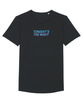 TONIGHT`S THE NIGHT - Seara cea mare Black