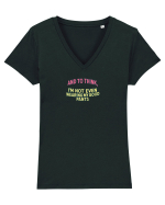 AND TO THINK, I`M NOT EVEN WEARING MY GOOD PANTS Tricou mânecă scurtă guler V Damă Evoker