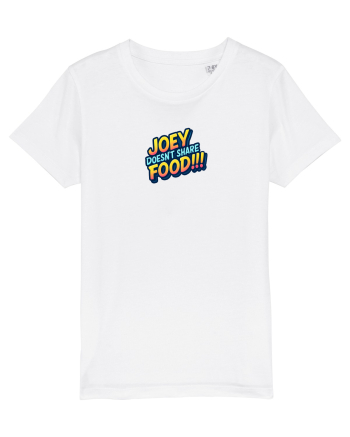 JOEY DOESN`T SHARE FOOD! White