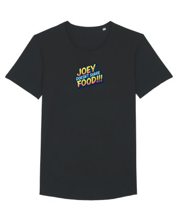 JOEY DOESN`T SHARE FOOD! Black